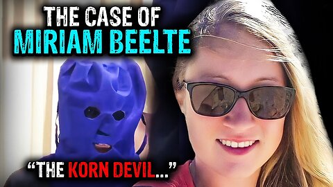 Murdered in Paradise by "The Korn Devil"... | The Case of Miriam Beelte