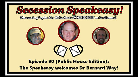 Secession Speakeasy #90 (Public House Edition): The Speakeasy welcomes Dr. Bernard Way!