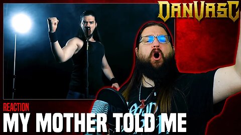 Unleashing My Inner Viking! Reacting to Dan Vasc's 'My Mother Told Me' 🔥