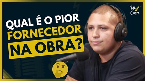 Qual é fornecedor que dá mais problemas na OBRA? | Conecta Reforma | Cortes do Mi Casa