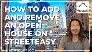 How to Add and Remove an Open House on StreetEasy
