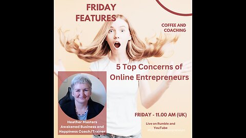 Friday Features - Tech, Money, Safety and Reach - Top Concerns of Awakening Online Entrepreneurs