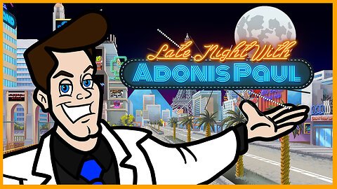 Late Night with Adonis Paul - Rumble Wednesday: SCAM CONFIRMED - 02/21/2023