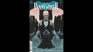 Batman: Pennyworth R.I.P. -- Issue 1 (2020, DC Comics) Review