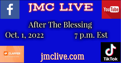 JMC LIVE 10-01-22 After The Blessing