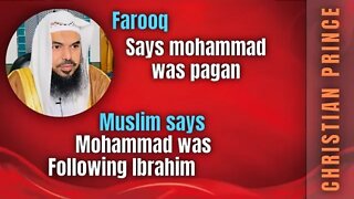 Farooq says Mohammed was pagan - Christian Prince reply