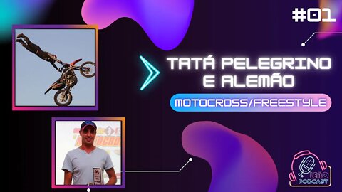 TATA PELEGRINO E ALEMÃO MOTOCROSS | LEÃO PODCAST #01