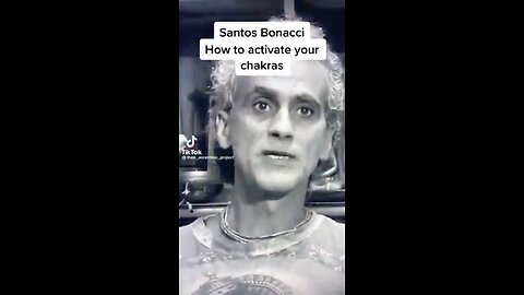 SANTOS BONACCI HOW TO ACTIVATE YOUR CHAKRAS