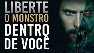 LIBERTE O "M0NSTR0" QUE HÁ DENTRO DE VOCÊ | MOTIVAÇÃO FORTE