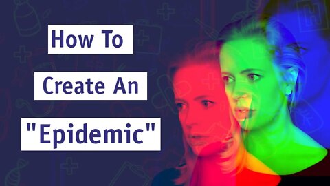 How To Create An "Epidemic"