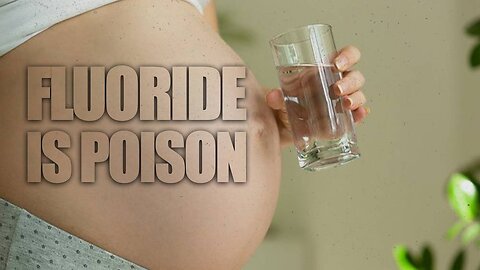Fluoride In Pregnancy Harms Child’s Brain Development