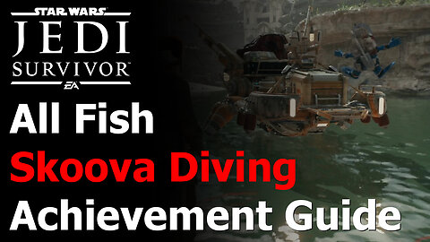 Star Wars Jedi: Survivor Skoova Diving Achievement & Trophy Guide - All 12 Aquarium Fish Locations