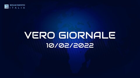 VERO GIORNALE, 10.02.2022 – Il telegiornale di FEDERAZIONE RINASCIMENTO ITALIA