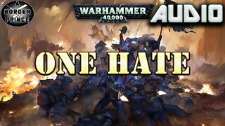 Warhammer 40k Audio: One Hate by Aaron Dembski Bowden