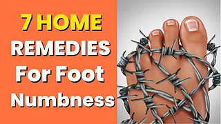 7 Home Remedies for Foot Numbness