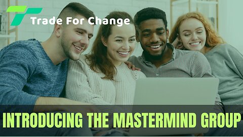 Trade For Change - The Mastermind Group 90 Days Game Plan