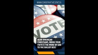 Dear Christians, Bring Your Faith to the Ballot Box!