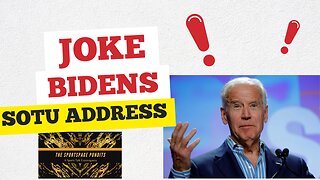 JoKe Biden's SOTU Address