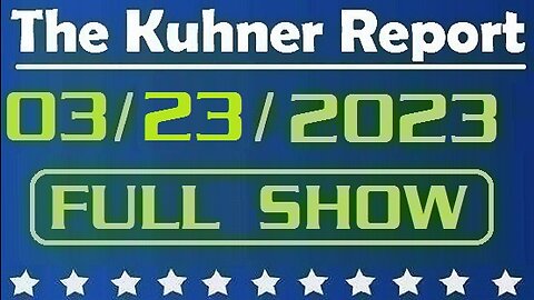 The Kuhner Report 03/23/2023 [FULL SHOW] Donald Trump indictment vote delayed. Grand jury gets day off. The case against Trump is falling apart...