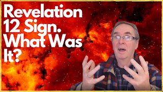 Revelation 12 signs explained