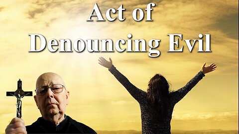 Act of Denouncing Evil by Fr Gabriele Amorth