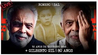 Gilberto Gil, 80 Anos | + 50 anos de lançamento Expresso 2222 | Pitadas do Sal