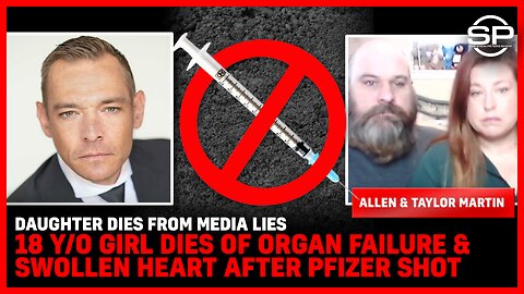 Daughter Dies From Media Lies; 18 y/o Girl DIES Of Organ Failure & Swollen Heart After Pfizer Shot