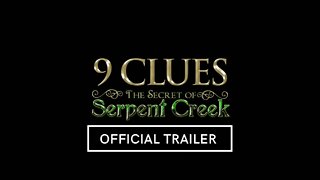 9 Clues The Secret Of Serpent Creek Official Trailer