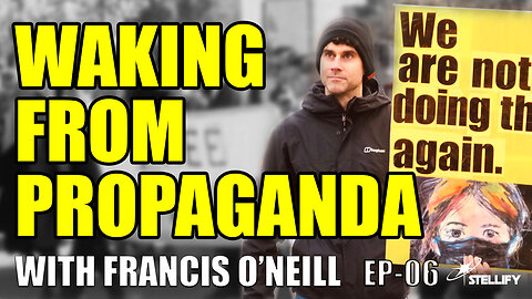 Waking from Propaganda: With Francis O'Neill