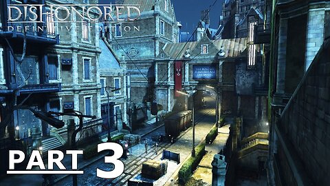 Dishonored Gameplay Part 3 - Without Commentary