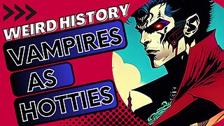 Evolution of Vampires | From Scary Creatures to Heartthrobs | Vampires with Humanity and Backstory
