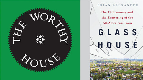 Glass House: The 1% Economy and the Shattering of the All-American Town (Brian Alexander)