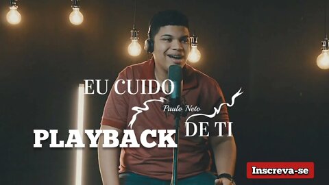 EU CUIDO DE TI - Paulo Neto PLAYBACK Letra na Descrição