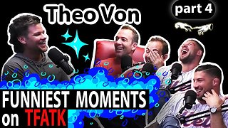 Theo Von on TFATK | Funniest Moments Compilation - PART 4