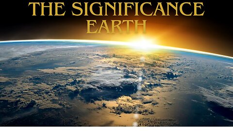 the significance of understanding the characteristics of the earth