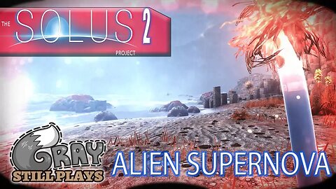 The Solus Project | Alien Supernova, Hatched Eggs, Artifacts + Relics | Part 2 | Gameplay Let's Play