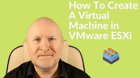 How To Create A Virtual Machine in VMware ESXi