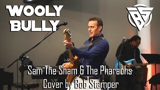 Wooly Bully (Sam The Sham & The Pharaohs cover by Bob Stamper)