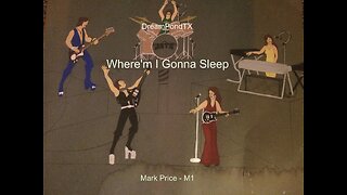 DreamPondTX/Mark Price - Where'm I Gonna Sleep (M1 at the Pond)
