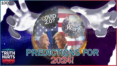 Truth Hurts #100 - Predictions for 2024