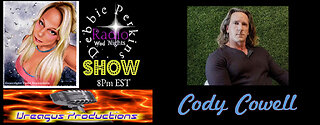 DEBBIE PERKINS RADIO SHOW-CODY COWELL