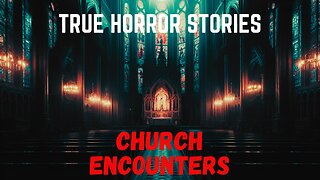 4 Scary Stories | Creepy Church True Horror Stories for a Haunting and Chilling Night