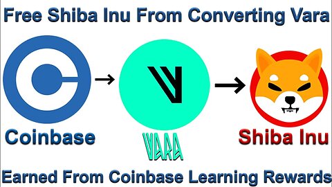 Free Shiba Inu From Converting Vara Earned From Coinbase Rewards | Wealth Transfer