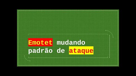 MALWARE Emotet mudando padrão de ataque pelo grupo hacker MUMMY SPIDER (SEJA HACKER, ME ACOMPANHE)