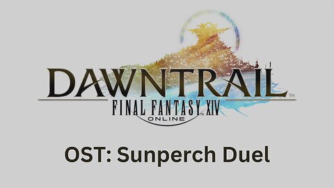 FFXIV Dawntrail OST 10: Sunperch Duel