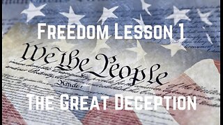 Freedom Lesson 1: The Great Deception by Dr KL Beneficiary