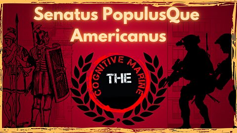 "Senatus PopulusQue Americanus" w/The Cognitive Marine