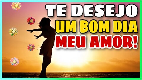 [DESEJE A SEU] AMOR UM BOM DIA CHEIO DE PAZ!