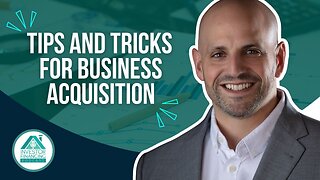 If You're Looking To Acquire A Business, Check Out These Tips And Tricks!