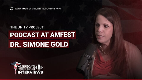 The Unity Project Podcast at AmFest 2022 with Dr. Simone Gold